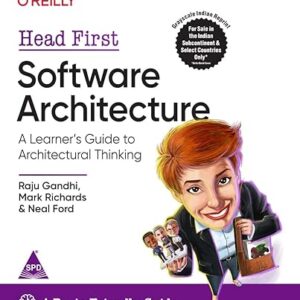 Head First Software Architecture: A Learner's Guide to Architectural Thinking (Grayscale Indian Edition)